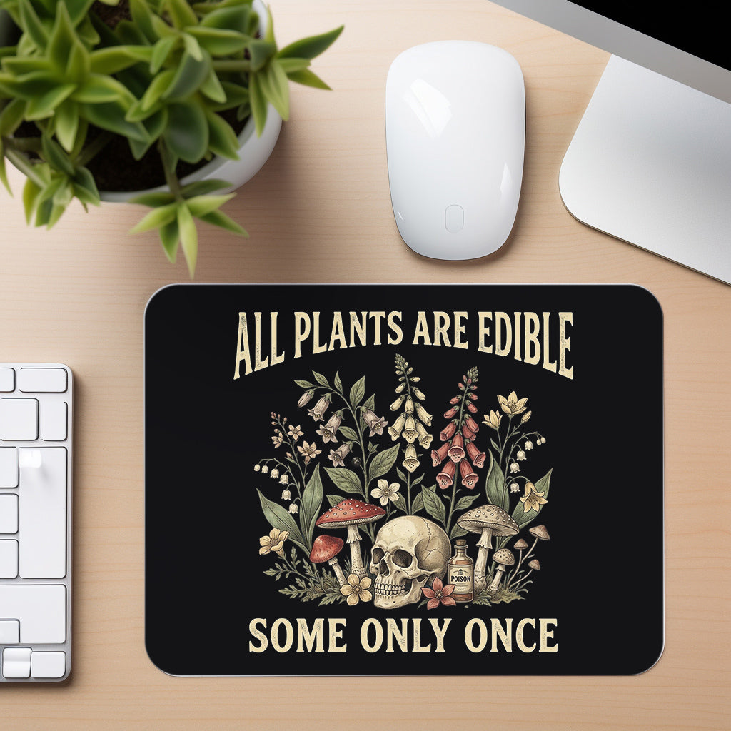 All Plants Are Edible - Mouse Pad in black