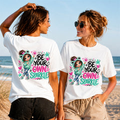 Be Your Own Sparkle Girl Quote - Women's T-Shirt in white, showing front and back print placement choices