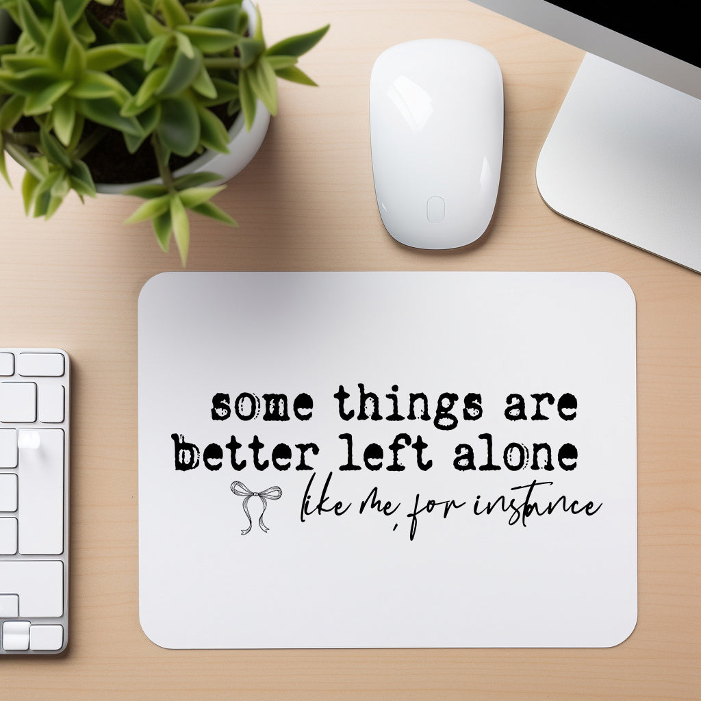Better Left Alone - Mouse Pad in white