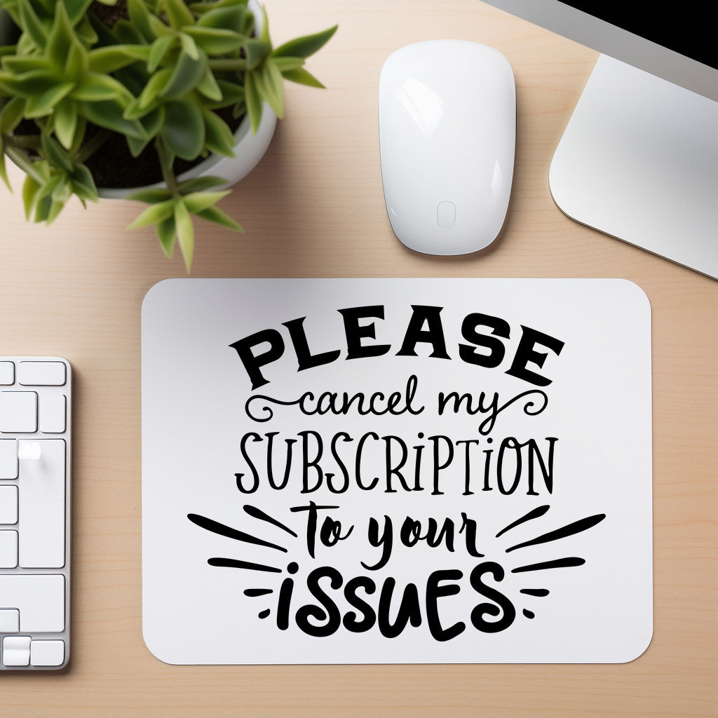 Cancel My Subscription - Mouse Pad in white