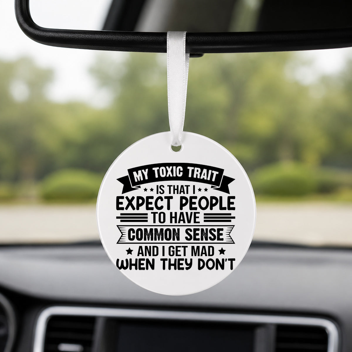 Common Sense Is My Toxic Trait - Round Car Charm in white