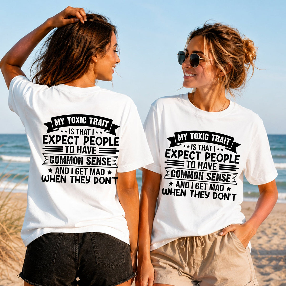 Common Sense Is My Toxic Trait - Women's T-Shirt in white, showing alternative back and front print placements on the beach