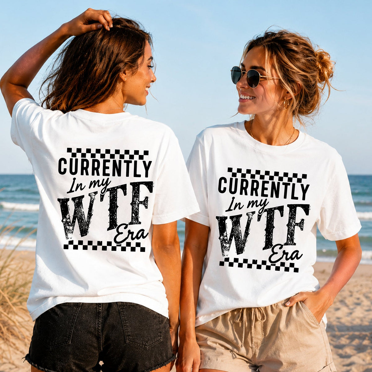 Currently in My WTF Era - Women's T-Shirt in white, showing alternative back and front print placements on the beach