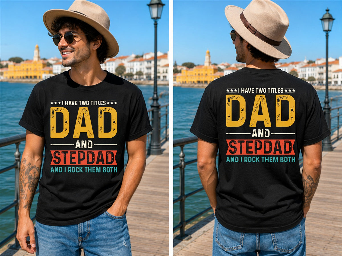 Dad And Stepdad Quote - Color - Men's T-Shirt in black, showing front and back print placement choices