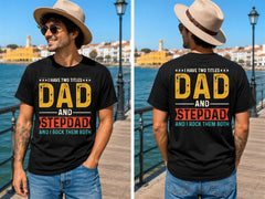 Dad And Stepdad Quote - Color - Men's T-Shirt in black, showing front and back print placement choices
