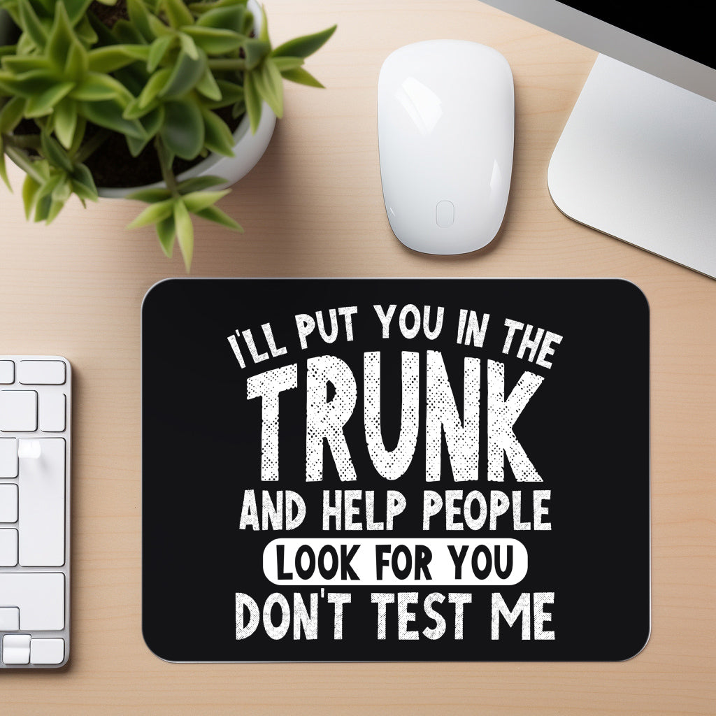 Don't Test Me - Trunk Club - Mouse Pad in black