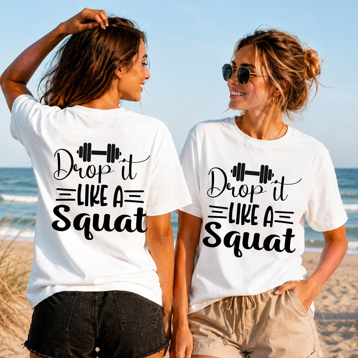 Drop It Like a Squat - Script - Women's T-Shirt in white, showing alternative back and front print placements on the beach
