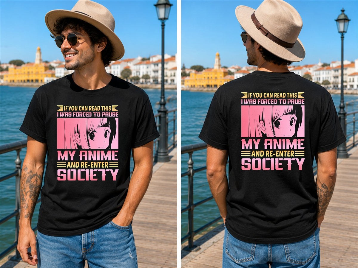 Forced To Pause My Anime Quote 1 - Men's T-Shirt in black, showing front and back print placement choices