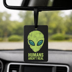 Humans Aren't Real - Rectangle Car Charm in black
