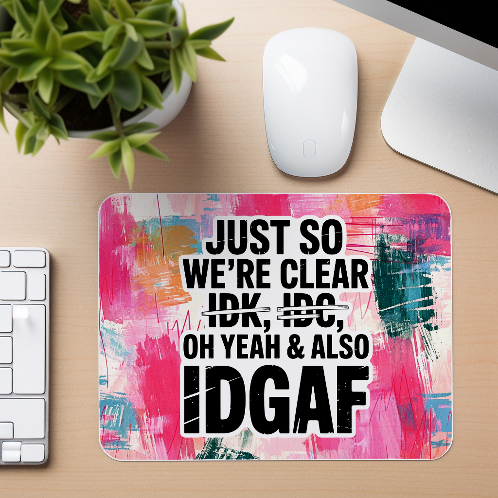 IDGAF Quote - Mouse Pad