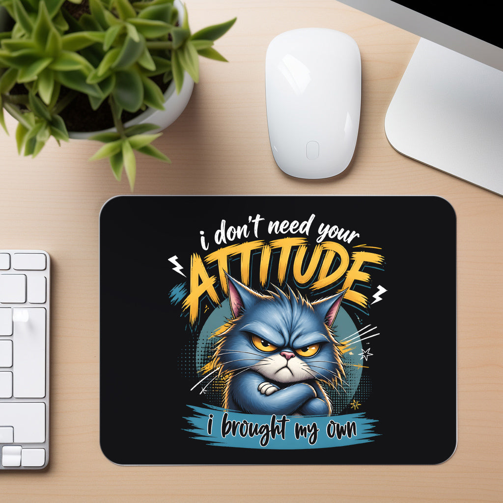 I Brought My Own Attitude - Mouse Pad in black