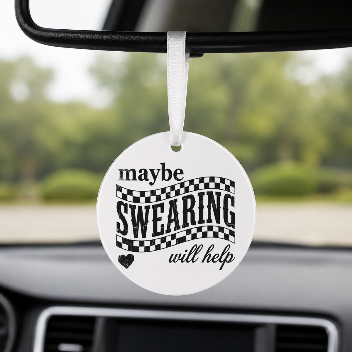 Maybe Swearing Will Help - Black - Round Car Charm in white