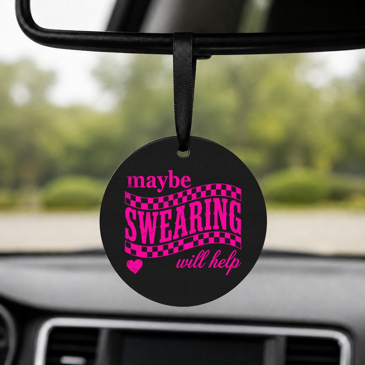 Maybe Swearing Will Help - Pink - Round Car Charm in black