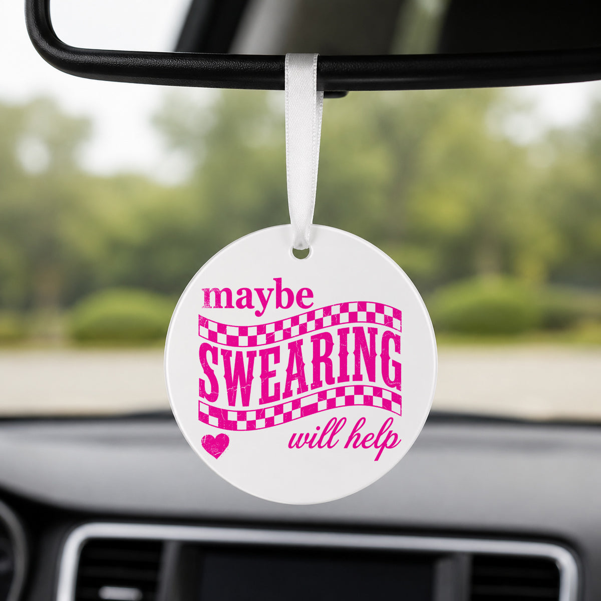 Maybe Swearing Will Help - Pink - Round Car Charm in white