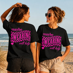 Maybe Swearing Will Help - Pink - Women's T-Shirt in black, showing alternative back and front print placements on the beach