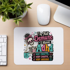 Not Demure Just ADHD - Mouse Pad in white