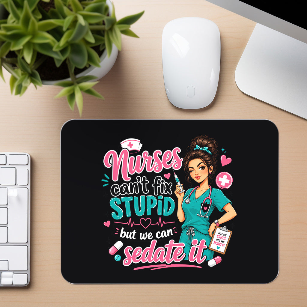 Nurses Can Sedate It - Mouse Pad in black