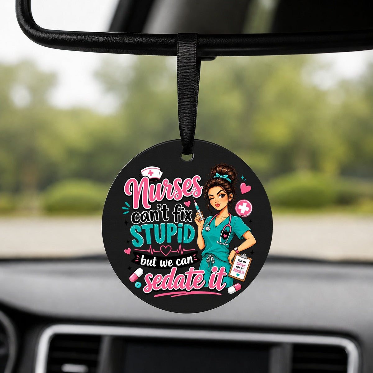 Nurses Can Sedate It - Round Car Charm in black