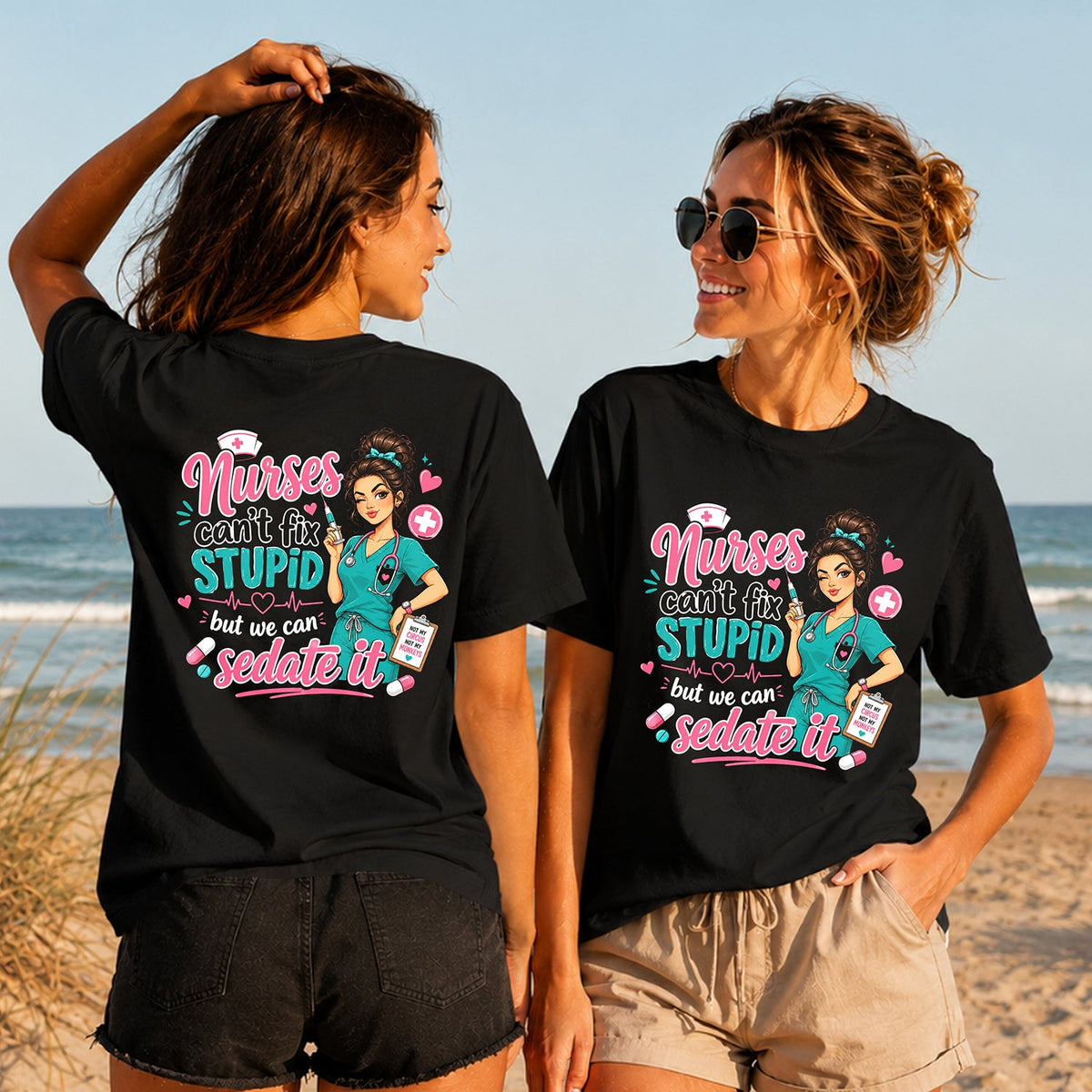 Nurses Can Sedate It - Women's T-Shirt in black, showing alternative back and front print placements on the beach