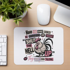 Shut the Hell Up Rooster - Mouse Pad in white