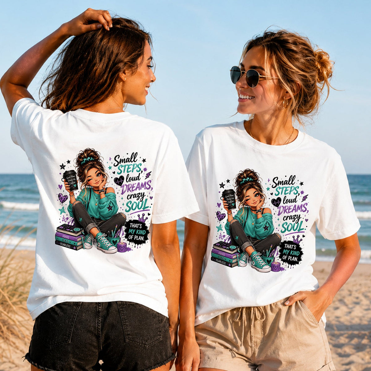Small Steps Loud Dreams - Women's T-Shirt in white, showing alternative back and front print placements on the beach