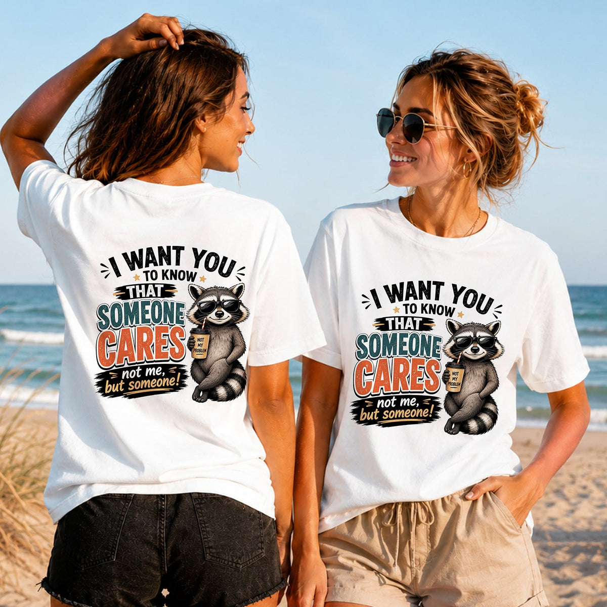 Someone Cares Not Me - Women's T-Shirt in white, showing alternative back and front print placements on the beach