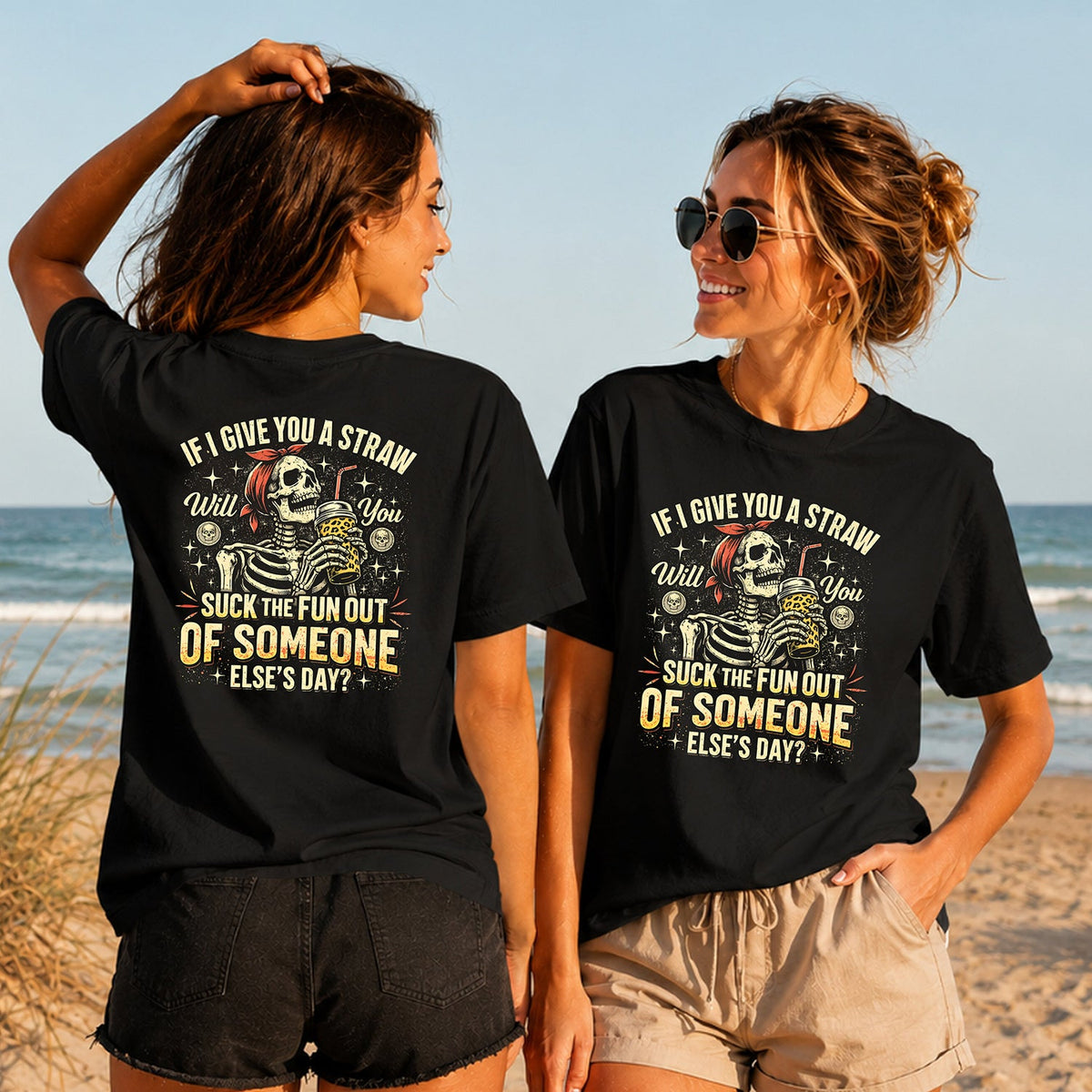 Suck the Fun Out of Someone Else's Day - Women's T-Shirt in black, showing alternative back and front print placements on the beach