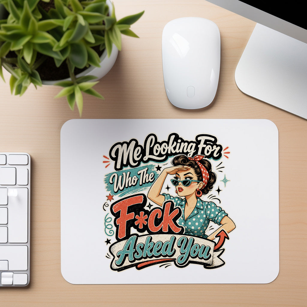 Who Asked You - Mouse Pad in white