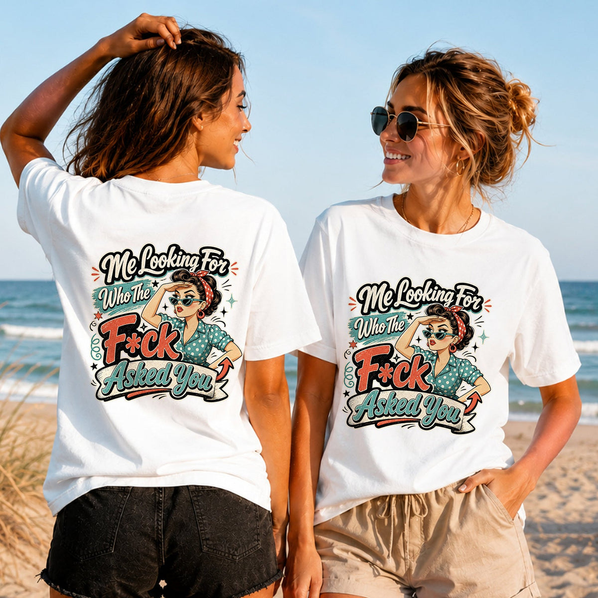 Who Asked You - Women's T-Shirt in white, showing alternative back and front print placements on the beach
