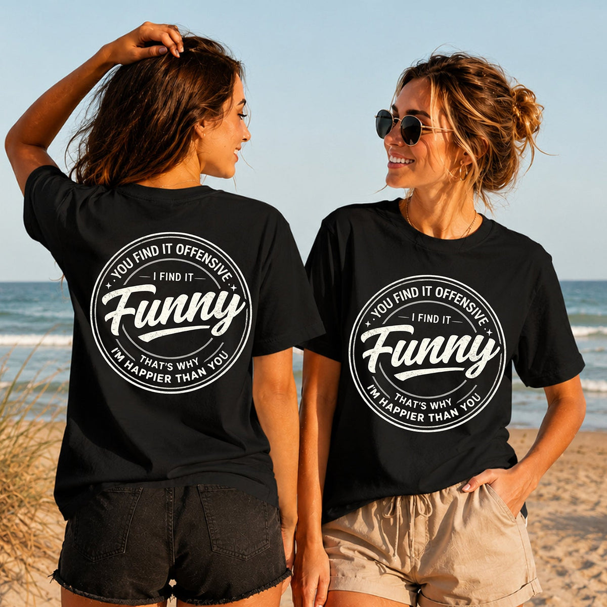 You Find It Offensive I Find It Funny - Women's T-Shirt in black, showing alternative back and front print placements on the beach