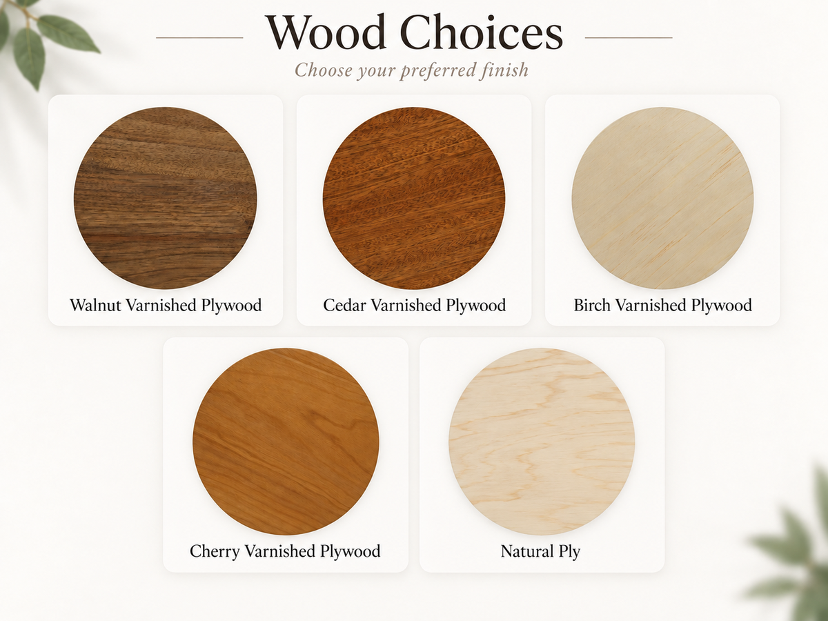 Table number wood choices: walnut, cedar, birch, cherry varnished plywood and natural ply